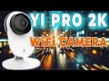 YI Pro 2K - WiFi камера видеонаблюдения подробный обзор и тесты