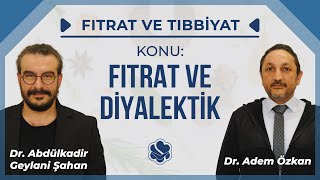 Fıtrat ve Tıbbiyat | Fıtrat ve Diyalektik