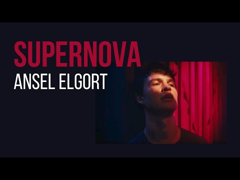 Ansel Elgort - Supernova | Lyrics