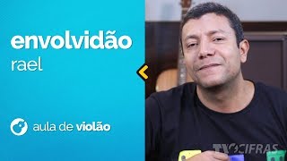 rael envolvidão como tocar aula de violão