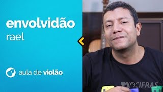 Video thumbnail of "Rael - Envolvidão (como tocar - aula de violão)"