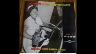 Video thumbnail of "Sister Rosetta Tharpe You Can't Do Wrong And Get By"