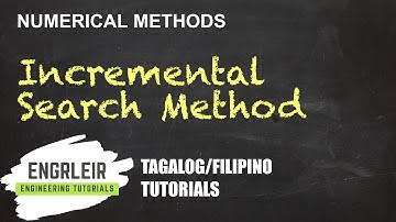 Root Finding - Incremental Search Method | Numerical Methods (Tagalog) 🇵🇭