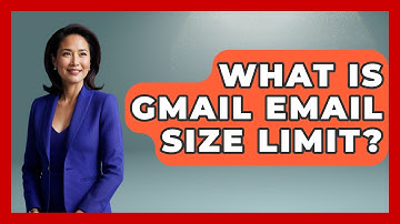 What Is Gmail Email Size Limit? - TheEmailToolbox.com