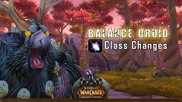Warlords of Draenor Class Changes: Balance Druid / By Tierlis