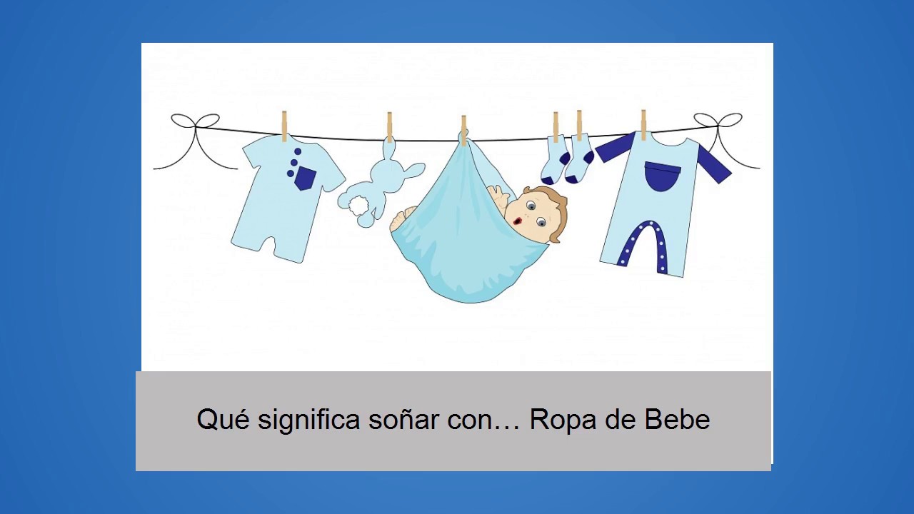 significa soñar con… Ropa de Bebe - YouTube