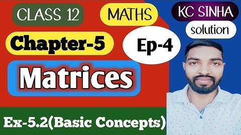Ep-4|Class-12|Kc Sinha Solution|Ex-5.2(Basic Concepts)|