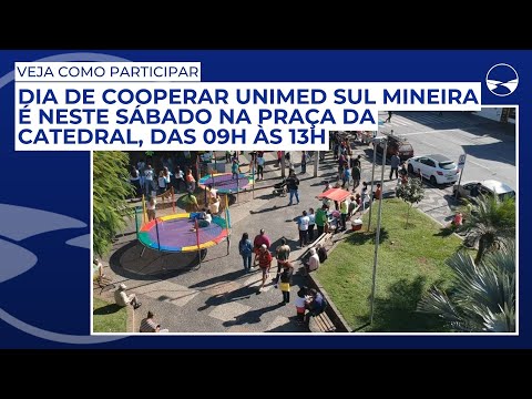 Dia de Cooperar Unimed Sul Mineira é neste sábado na Catedral, das 09h às 13h; veja como participar