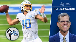 Chargers HC Jim Harbaugh on His Plans to Get the Most Out of Justin Herbert | The Rich Eisen Show