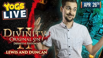 DIVINITY: ORIGINAL SIN II w/ Lewis & Duncan - 26/04/19