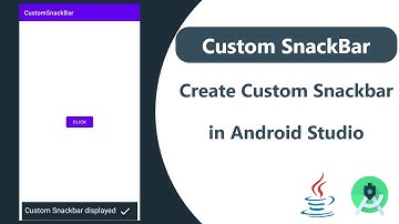 How to create custom SnackBar in Android Studio | Android App Development | Java