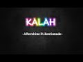 KALAH - Aftershine Ft. Restianade - lirik lagu