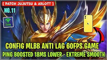 Updated Config ML Anti Lag 60FPS Extreme Smooth + Ping Booster [ Patch Jujutsu Kaisen & Arlott ]