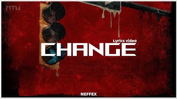 NEFFEX - Change [Lyrics]