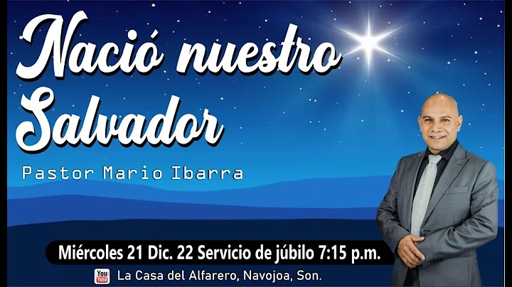 Naci nuestro Salvador - Servicio de Jubilo - Ps.Ma...