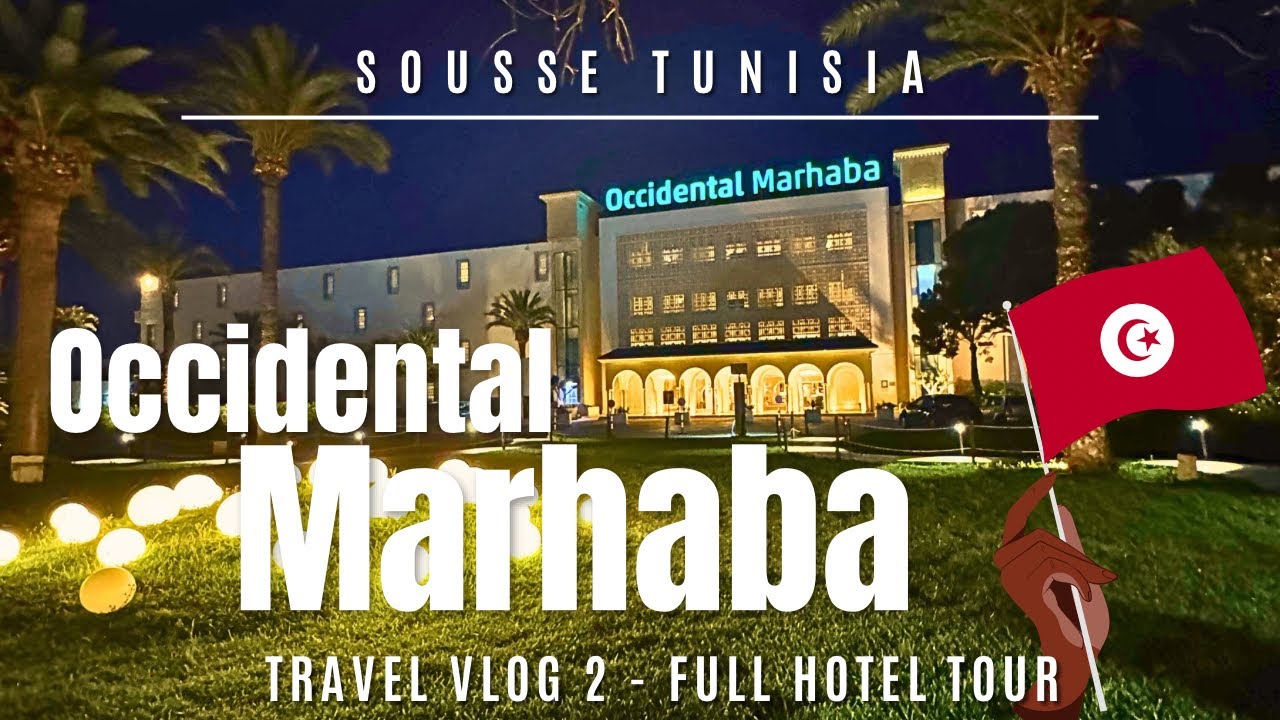4* OCCIDENTAL MARHABA || Is it WORTH it? || SOUSSE, TUNISIA 🇹🇳 || FULL Hotel Tour || June 2025