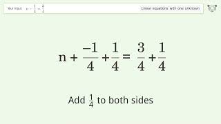 Linear equation with one unknown: Solve n-1/4=3/4 step-by-step solution