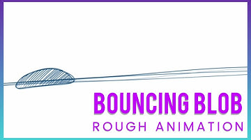 Rough Animation of The Bouncing Blob| AW Illustration + Art 💙