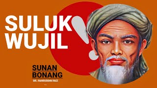 Suluk Wujil - Sunan Bonang - Sufi Nusantara - Ngaji Filsafat - DR. Fahruddin Faiz - Seadanya Rumi