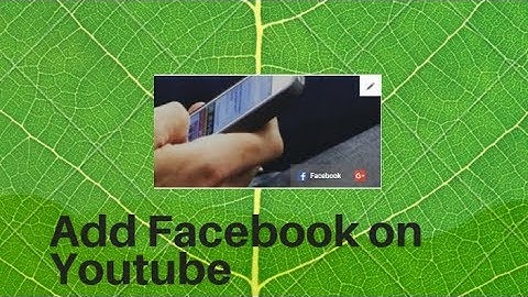 How to add facebook, google plus on Youtube.