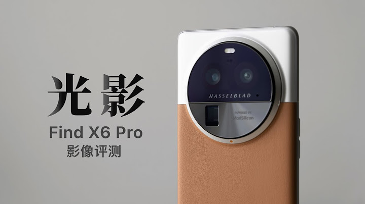 OPPO Find X6 Pro 影像评测：长焦比一英寸还惊喜？ - 天天要闻