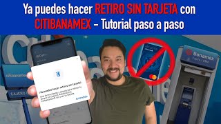 POR FIN! Ya puedes retirar efectivo SIN TARJETA con la app de Citibanamex! Aquí te enseño cómo