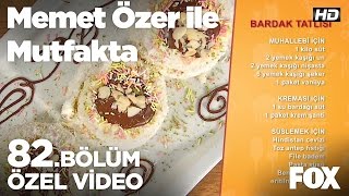 Bardak Tatlısı... Memet Özer Ile Mutfakta 82. Bölüm