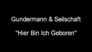 Vignette de la vidéo "Gundermann - Hier bin ich geboren"