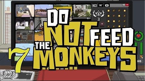 Прохождение Do not feed the monkeys #7 Финал