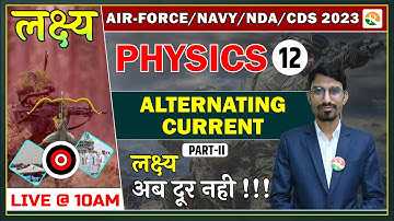 Alternating Current  for Airforce X Group | NDA Physics | Airforce Complete Physics Course | Navy