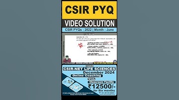 | CSIR-NET LIFE SCIENCES | PYQ 2022 June | VIDEO SOLUTION | #csirpreviousyearquestions