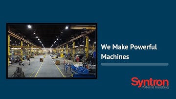 SYNTRON MATERIAL HANDLING: WE MAKE POWERFUL MACHINES