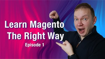 Learn Magento The Right Way Episode 1