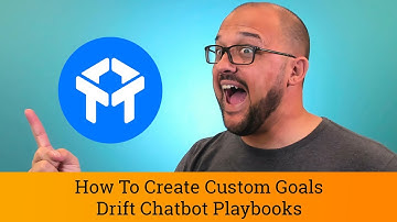 Drift Tutorial: How to Create Custom Goals in Drift Chatbot Playbooks