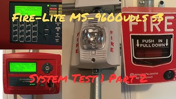 Fire Lite MS 9600UDLS s3 System Test 1 Part 2 |Requested by Michael Dunifin Cont