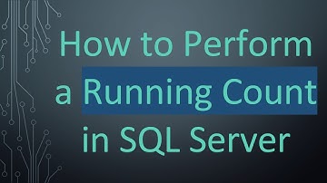 How to Perform a Running Count in SQL Server