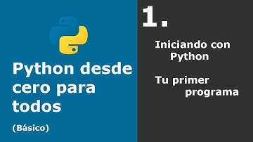 Curso de Python desde Cero #1 || Iniciando en Python, Tu primer programa