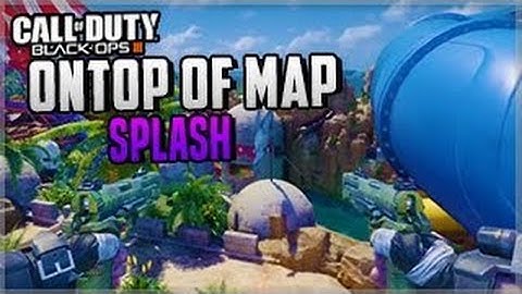 Black Ops 3 Glitches: AFTER PATCH SPLASH Ontop Of Map Glitch Bo3 Multiplayer Glitches