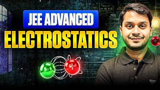 Master Electrostatics for JEE Advanced⚡| Aadarsh sir