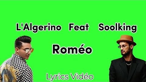 L'Algérino Feat Soolking - Roméo -  (Paroles)