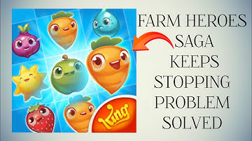 How To Solve Farm Heroes Saga App Keeps Stopping Problem|| Rsha26 Solutions