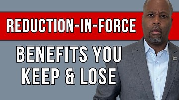 Reduction in Force: How RIFs Affect Your Federal Employee Benefits
