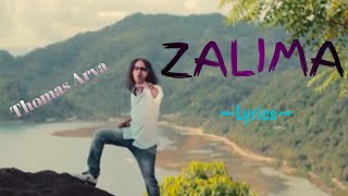 ZALIMA || THOMAS ARYA || LYRICS @niakurniawati1413