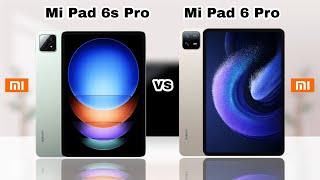 Xiaomi Pad 6s Pro Vs Xiaomi Pad 6 Pro