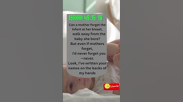 Thumbnail of Never Forgotten, Never Forsaken. | ISAIAH 49:15-16|#bibleverse #Godsove #Godspromise #trustGod.