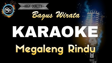 MEGALENG RINDU BAGUS WIRATA - KARAOKE‼️