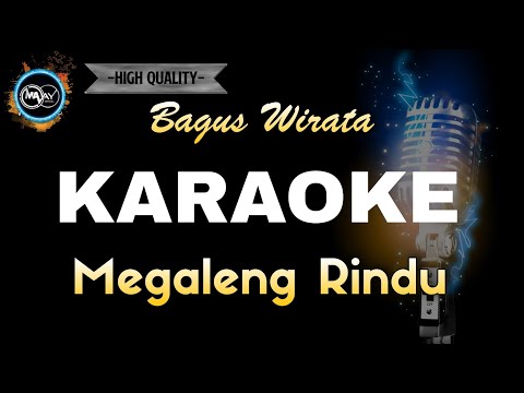 MEGALENG RINDU BAGUS WIRATA - KARAOKE‼️ — MAAY Music Project