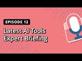 Latest AI Tools Expert Briefing | Bright Commerce Podcast EP 12
