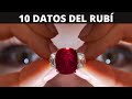 10 DATOS INTERESANTES DE LA PIEDRA RUBÍ 💎✔️