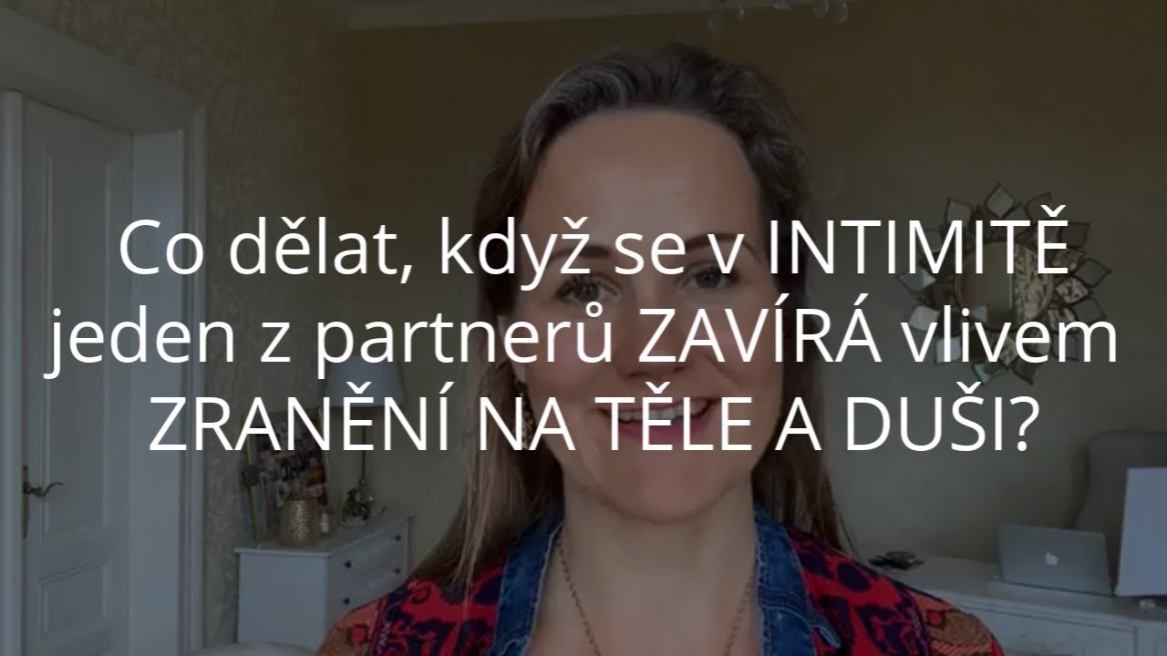 Denisa ŘÍha PaleČkovÁ Co Když Se V Intimitě Jeden Z Partnerů Zavírá Vlivem Zranění Na Těle A